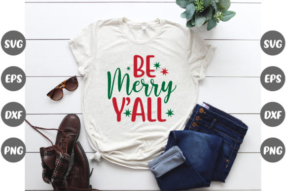 Be Merry Y’all Christmas Design: T-Shirt Graphics
