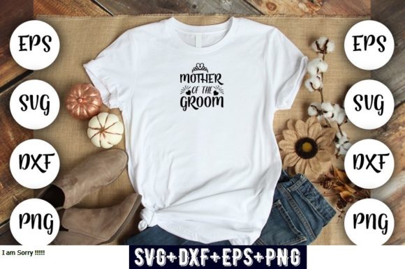 Wedding Design Mother of the Groom T-Shirt Graphics
