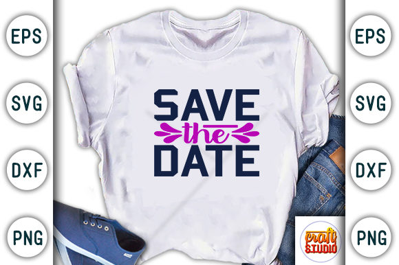 Wedding Save the Date SVG Graphics for T-Shirt Designs