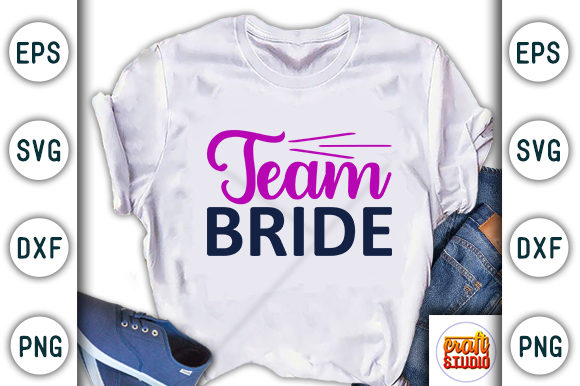 Wedding SVG Design: Team Bride Graphics for T-Shirt Designs