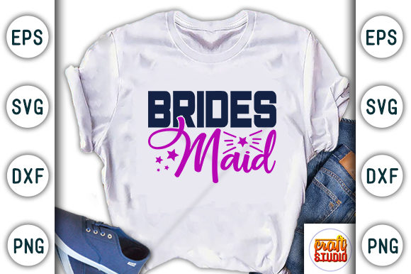 Wedding SVG Graphics & Brides Maid T-Shirt Designs